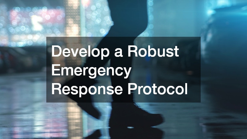 Develop a Robust Emergency Response Protocol