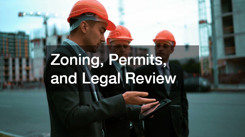 Zoning, Permits, and Legal Review