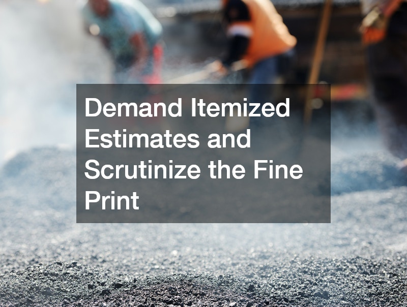 Demand Itemized Estimates and Scrutinize the Fine Print