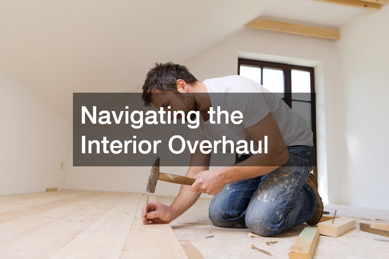 Navigating the Interior Overhaul