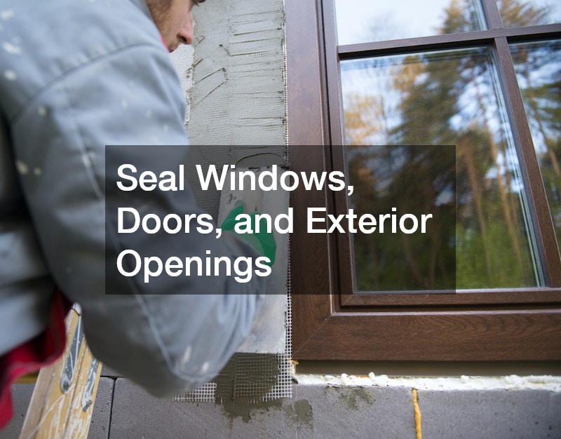 Seal Windows, Doors, and Exterior Openings