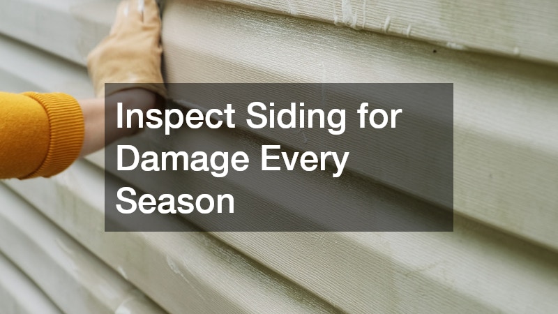 Inspect Siding for Damage Every Season