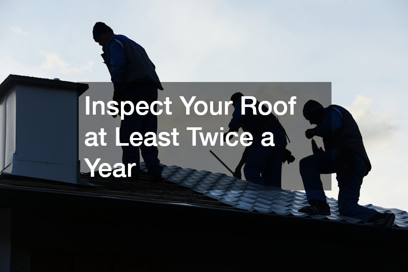 Inspect Your Roof at Least Twice a Year