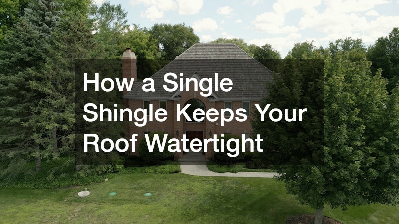 How a Single Shingle Keeps Your Roof Watertight