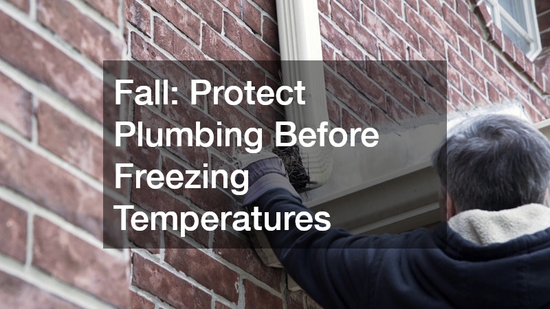 Fall: Protect Plumbing Before Freezing Temperatures