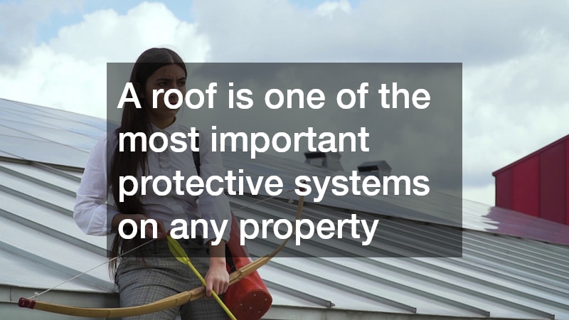 A roof is one of the most important protective systems on any property
