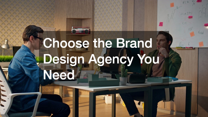 Choose the Brand Design Agency You Need