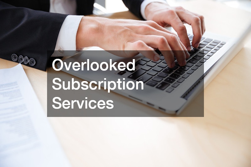 Overlooked Subscription Services