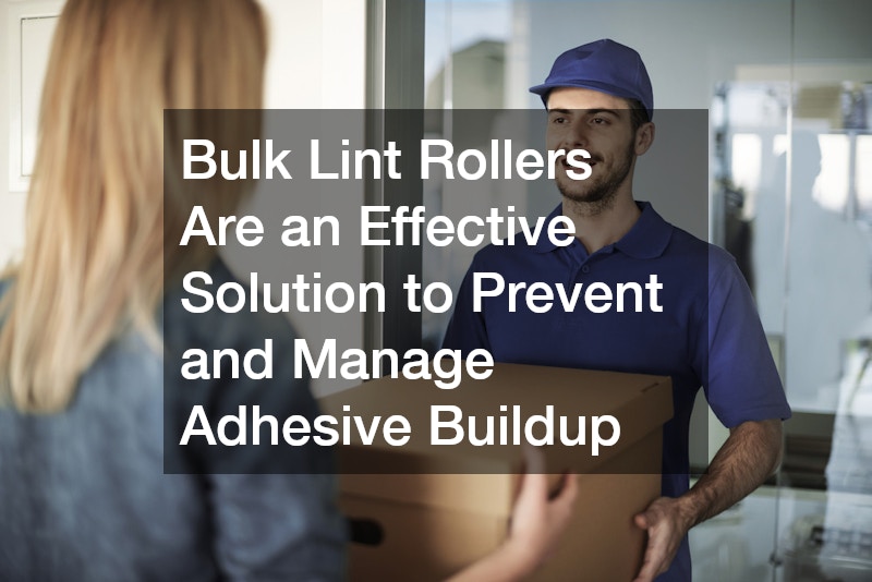 Bulk Lint Rollers Are an Effective Solution to Prevent and Manage Adhesive Buildup