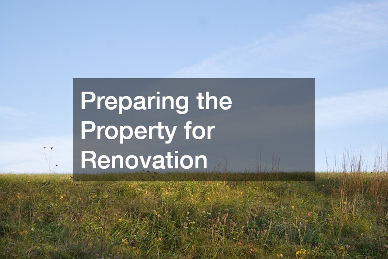 Preparing the Property for Renovation