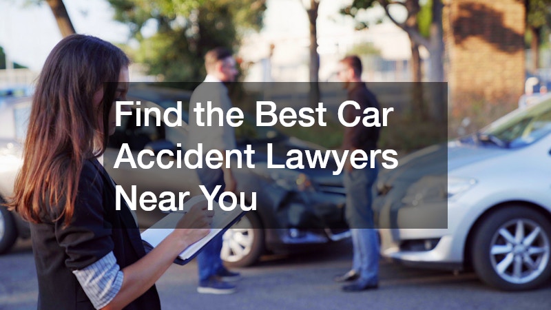 Find the Best Car Accident Lawyers Near You