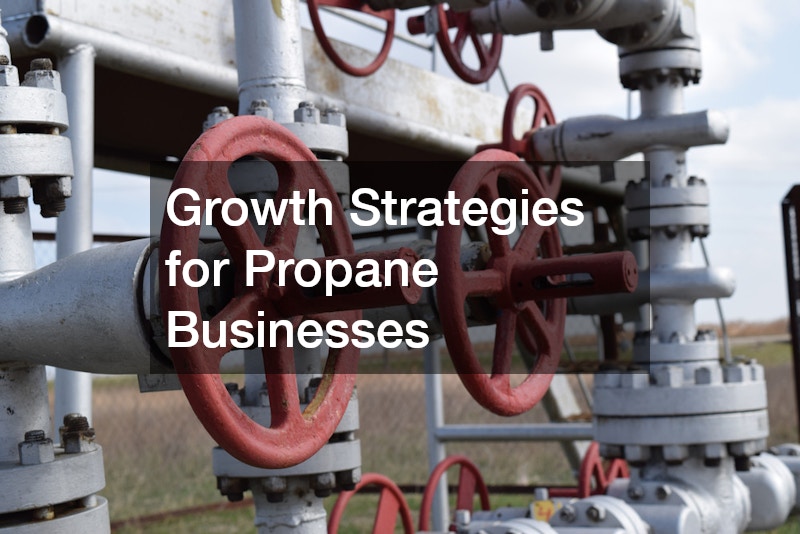 Growth Strategies for Propane Businesses