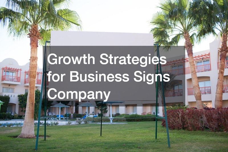 Growth Strategies for Business Signs Company