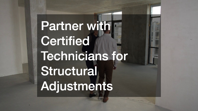 Partner with Certified Technicians for Structural Adjustments