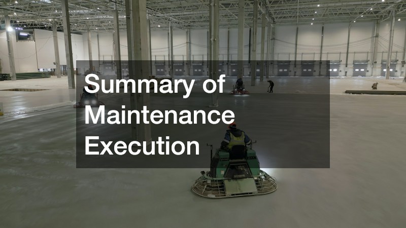 Summary of Maintenance Execution