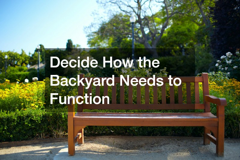 Decide How the Backyard Needs to Function