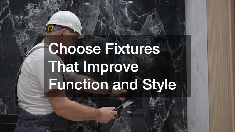 Choose Fixtures That Improve Function and Style