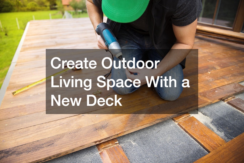 Create Outdoor Living Space With a New Deck