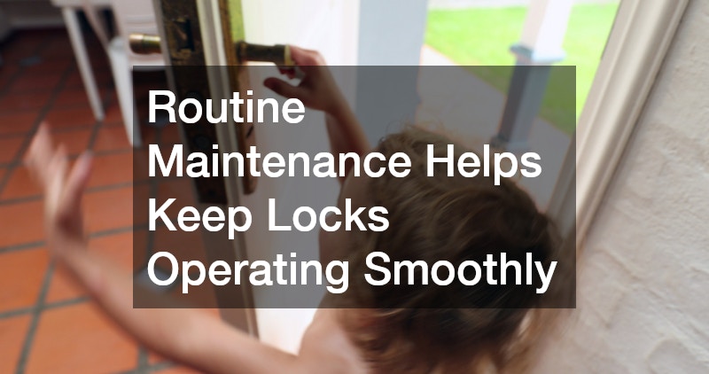 Routine Maintenance Helps Keep Locks Operating Smoothly