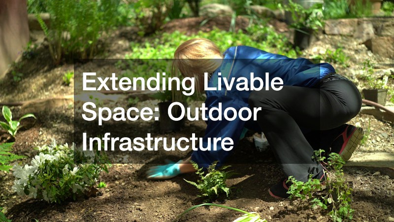 Extending Livable Space: Outdoor Infrastructure
