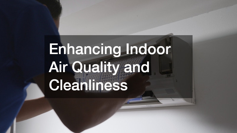 Enhancing Indoor Air Quality and Cleanliness
