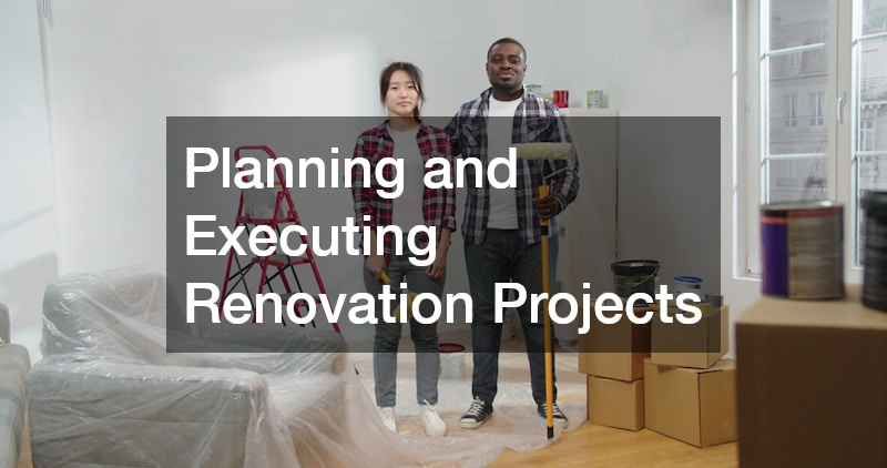 Planning and Executing Renovation Projects