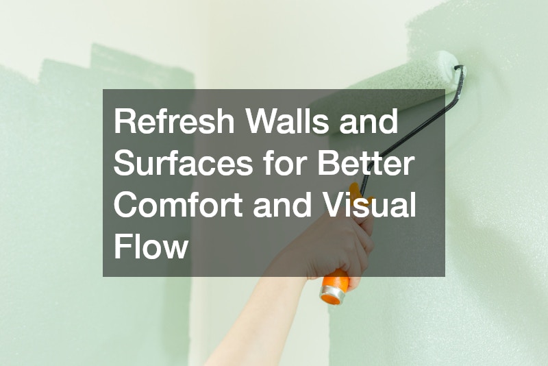 Refresh Walls and Surfaces for Better Comfort and Visual Flow