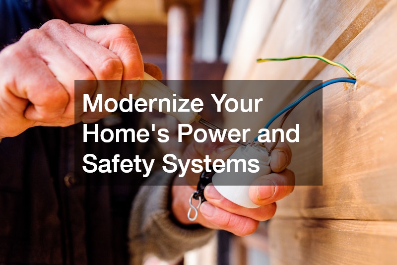 Modernize Your Home’s Power and Safety Systems
