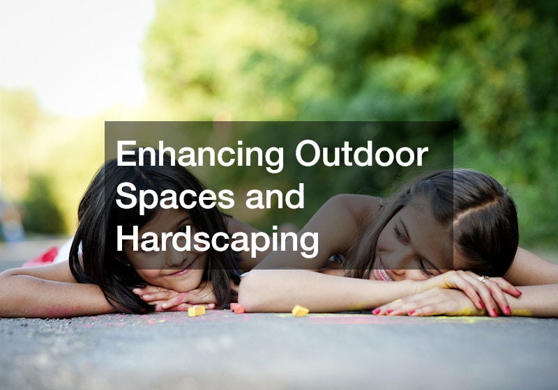 Enhancing Outdoor Spaces and Hardscaping