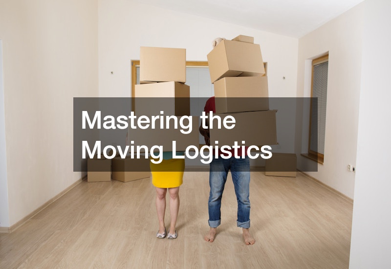 Mastering the Moving Logistics