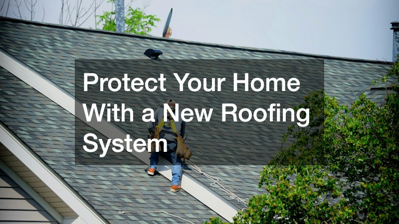 Protect Your Home With a New Roofing System