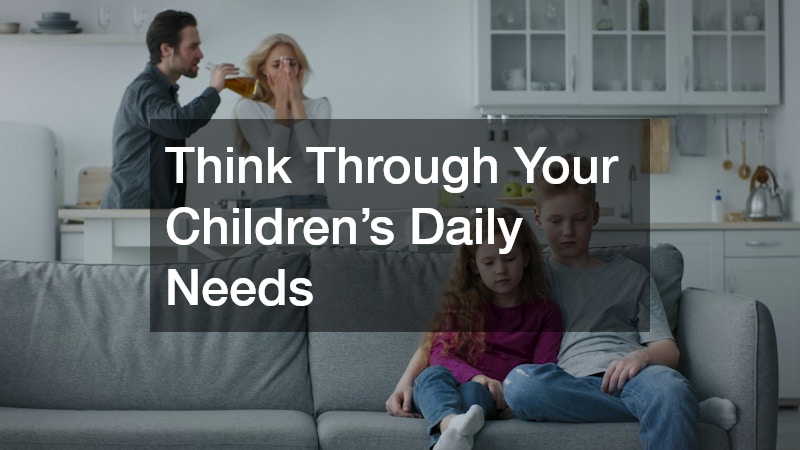 Think Through Your Children’s Daily Needs