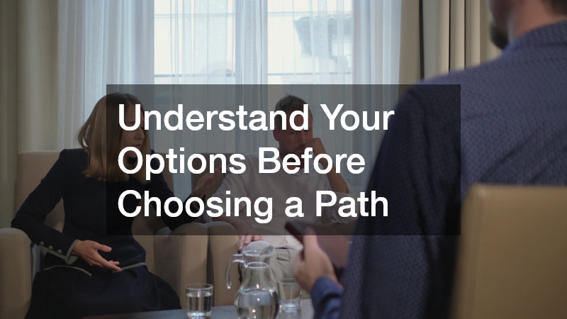 Understand Your Options Before Choosing a Path