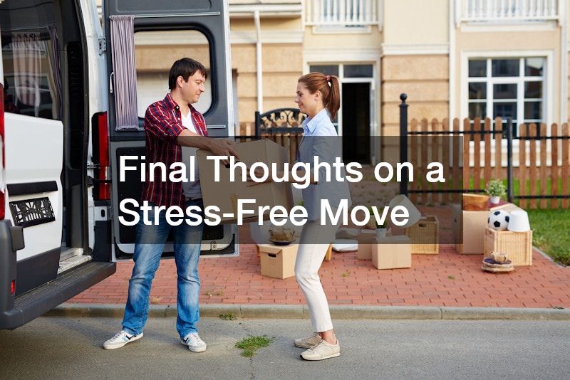 Final Thoughts on a Stress-Free Move