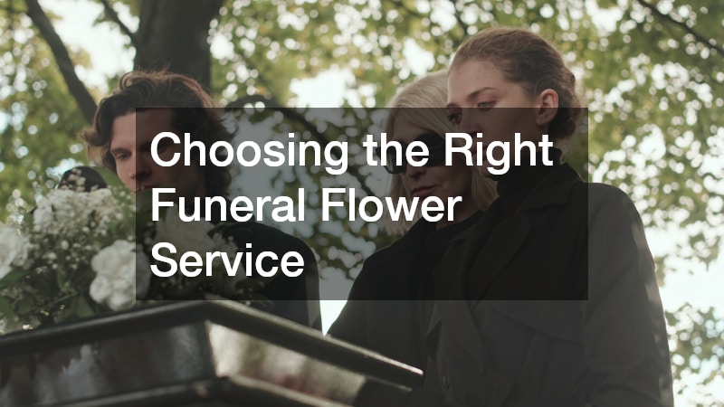 Choosing the Right Funeral Flower Service