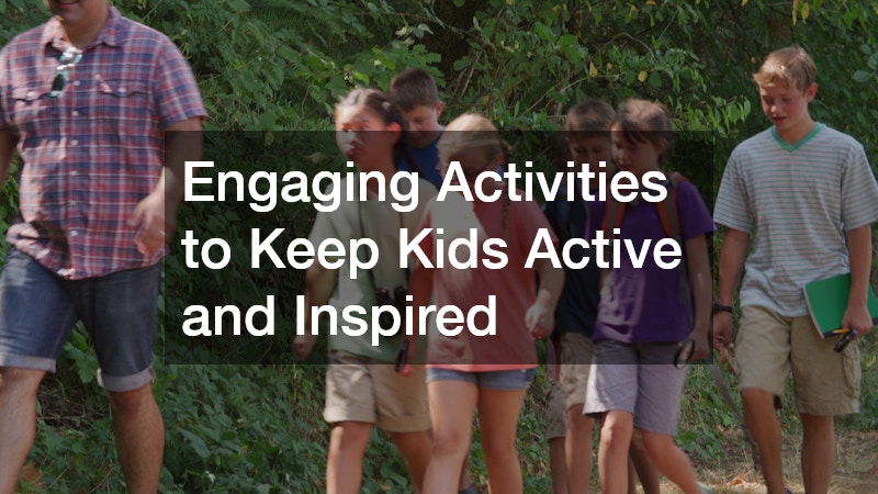 Engaging Activities to Keep Kids Active and Inspired