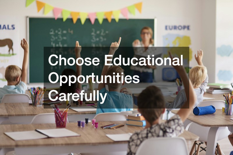 Choose Educational Opportunities Carefully