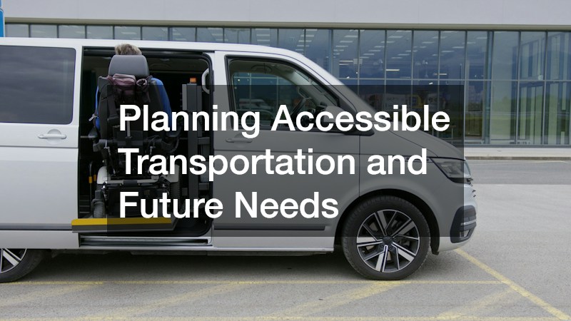 Planning Accessible Transportation and Future Needs