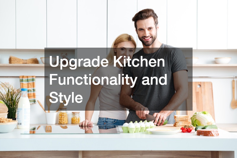 Upgrade Kitchen Functionality and Style