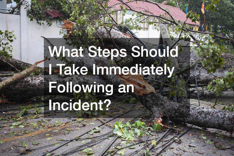 What Steps Should I Take Immediately Following an Incident?