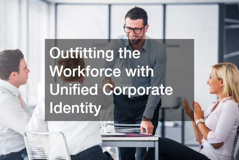 Outfitting the Workforce with Unified Corporate Identity