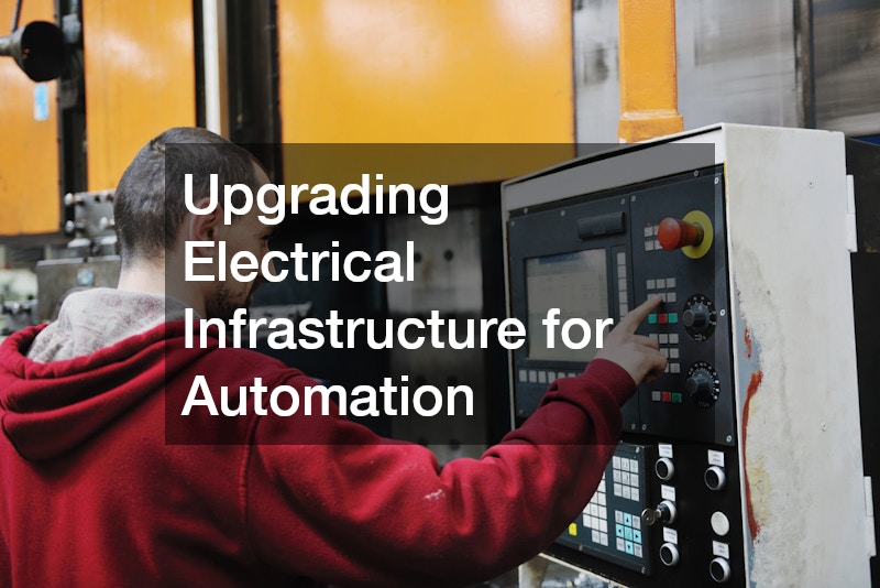 Upgrading Electrical Infrastructure for Automation