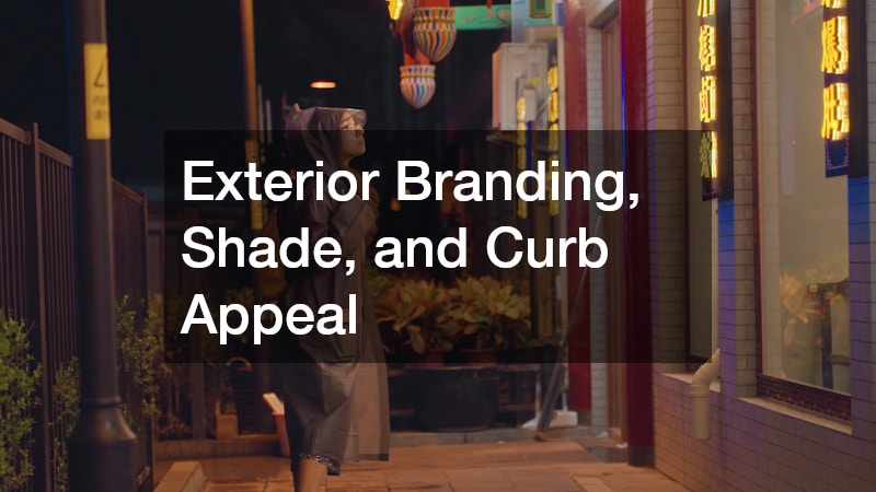 Exterior Branding, Shade, and Curb Appeal