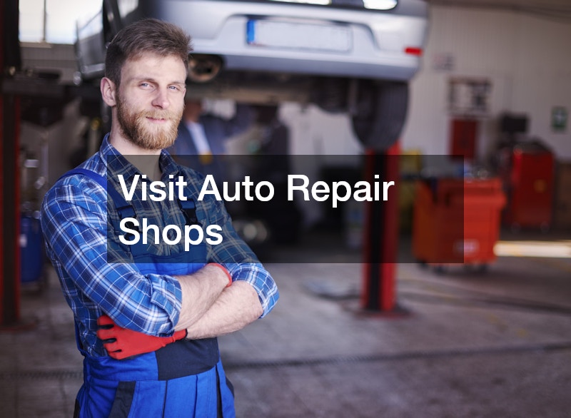 Visit Auto Repair Shops