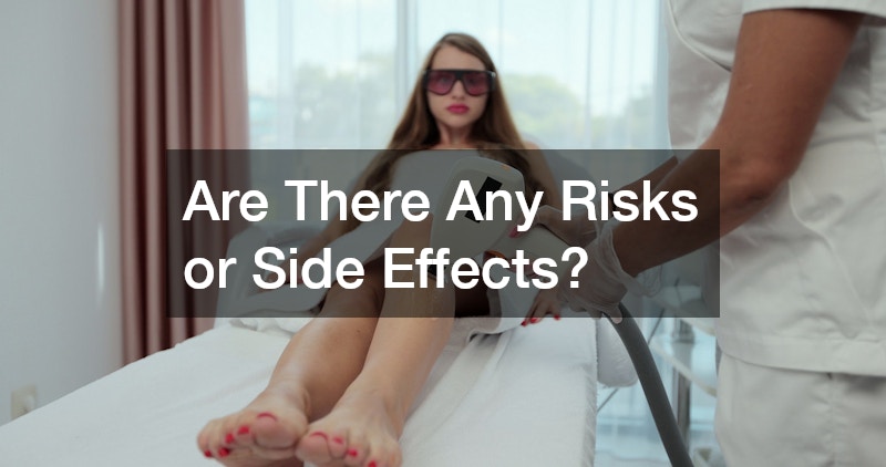 Are There Any Risks or Side Effects?