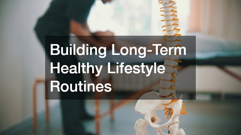 Building Long-Term Healthy Lifestyle Routines
