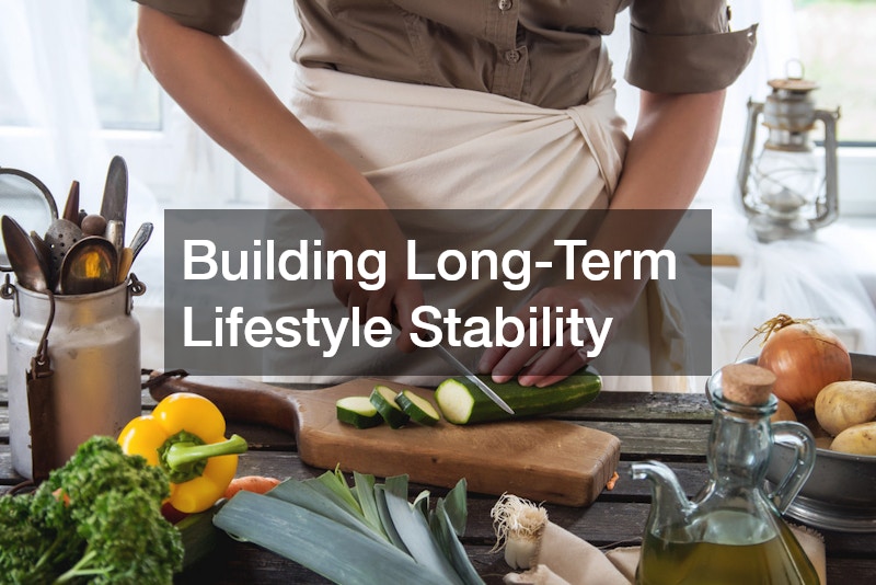 Building Long-Term Lifestyle Stability