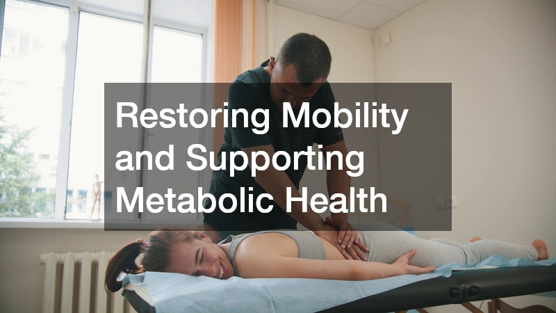 Restoring Mobility and Supporting Metabolic Health