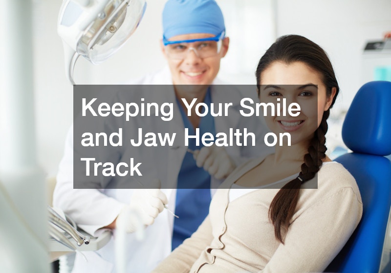 Keeping Your Smile and Jaw Health on Track