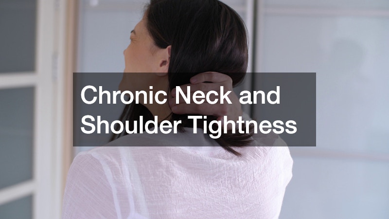Chronic Neck and Shoulder Tightness
